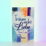 annie laine traeum nicht von liebe cover Neue Liebe Neue Liebe