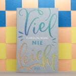 Carolin Wahl Vielleicht nie Cover verbundene Schicksale verbundene Schicksale