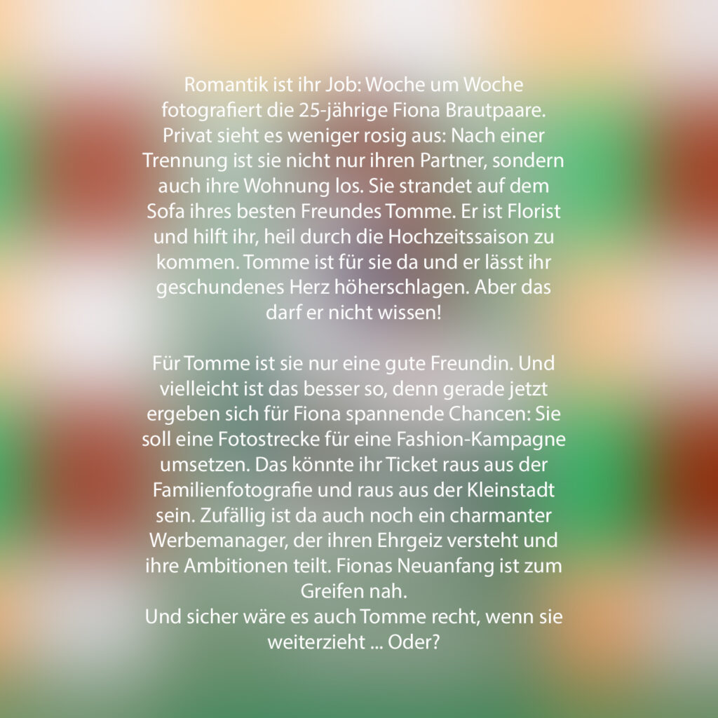 Phillippa Penn Die Naehe die wir suchen Klappentext Lesestube, Liebesgeschichte/Belletristik Florist, Fotografin, Freundschaft, Herzschmerz, unterdrückte Gefühle
